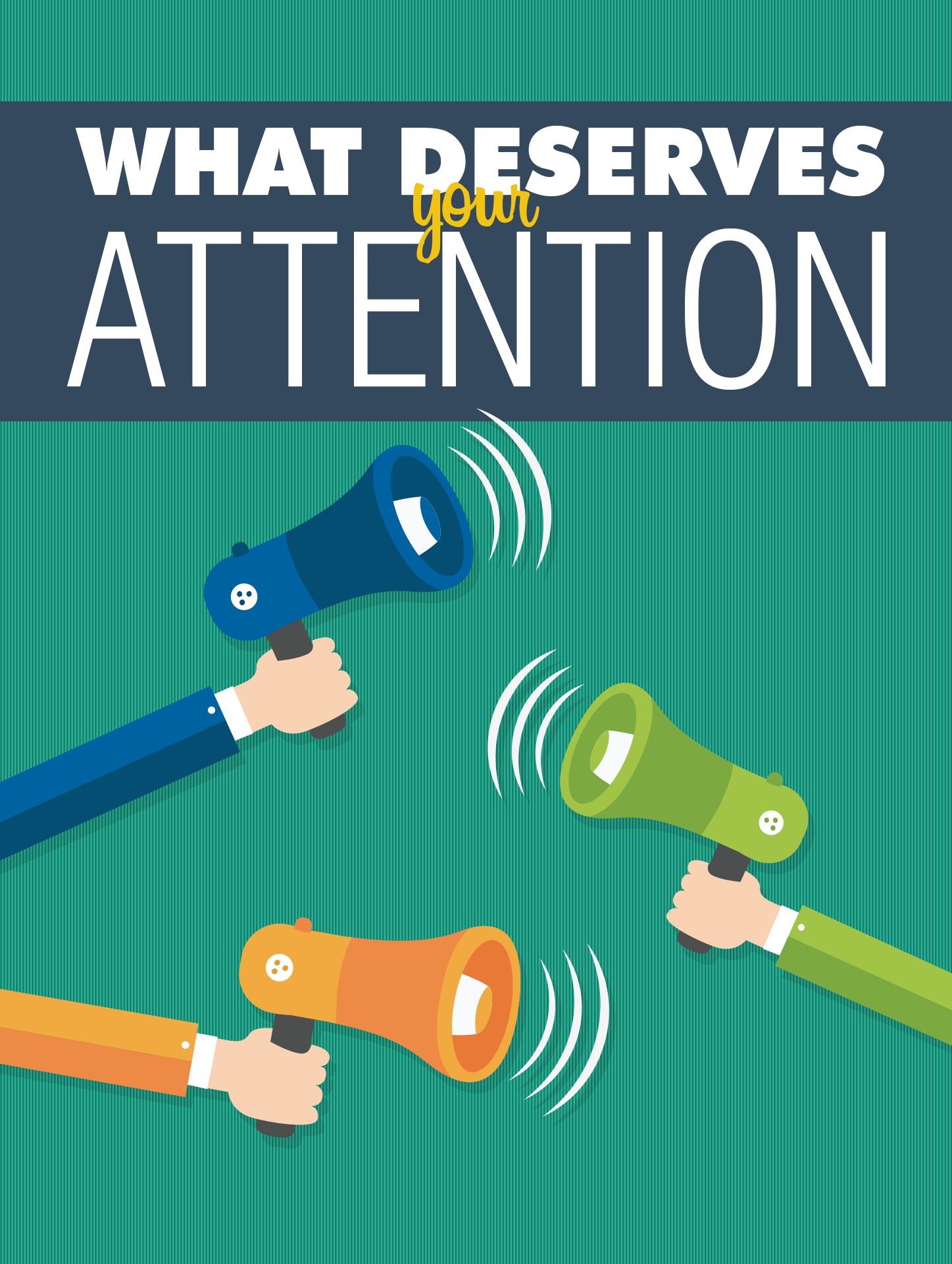 What Deserves Your Attention
